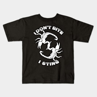 I don't bite, I sting - Scorpio Quote Kids T-Shirt